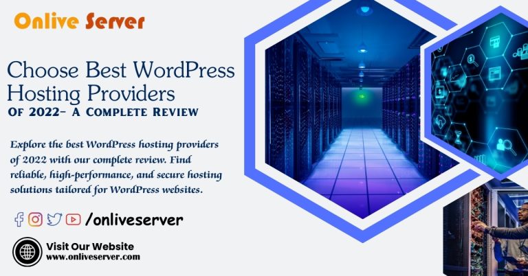Choose the Best WordPress Hosting Providers of 2022 – A Complete Review