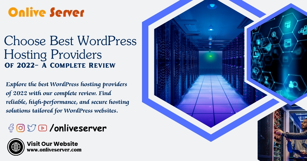 Choose the Best WordPress Hosting Providers of 2022 – A Complete Review