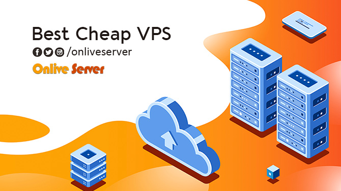 Reasons Why You Should Always Buy Best Cheap VPS Hosting – Onlive Server