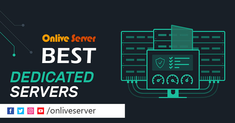 Most Affordable and Best Dedicated Server from Onlive Server