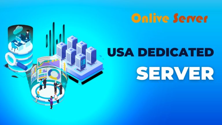 Tips for Selecting the Best USA Dedicated Server Via Onlive Server