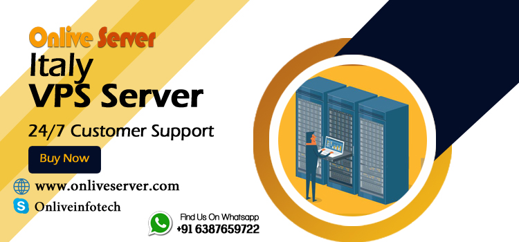 Why Italy VPS Server from Onlive Server is the Best Approach for Your Business?  