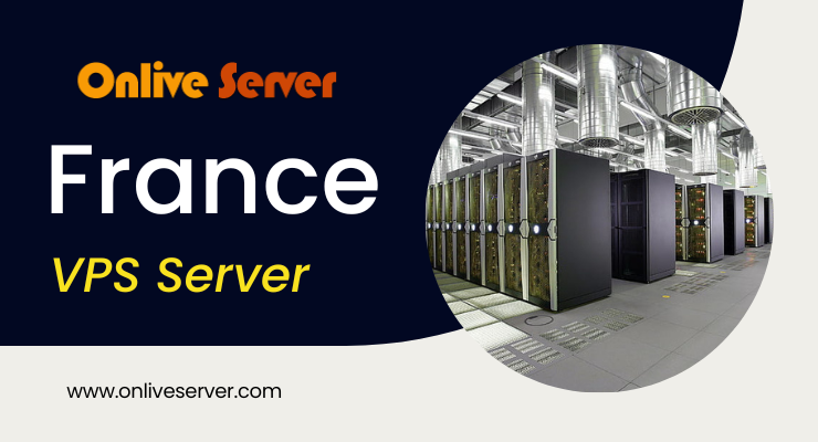 Get A Fabulous France VPS Server with High Performance.