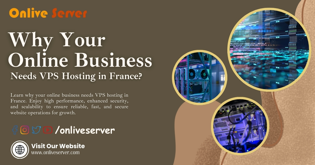Why Your Online Business Needs VPS Hosting in France