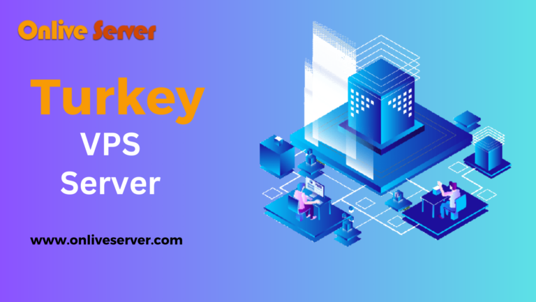 Development of Websites Using a Well-Managed Turkey VPS Server