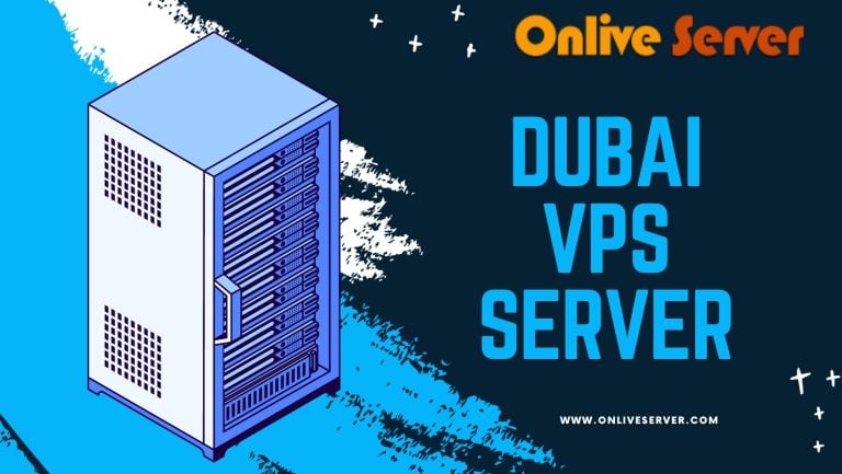 Dubai VPS hosting by Onlive Server: Empowering Your Online Presence