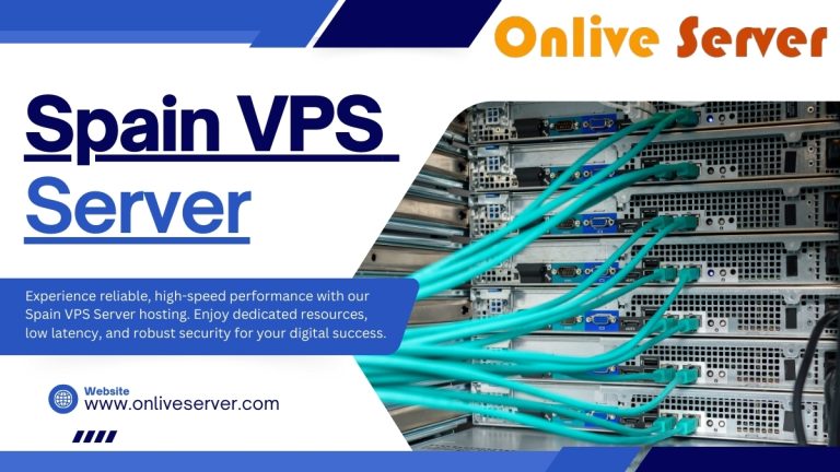 Get Spain VPS Server for Superior Performance with Spain Servers Hosting