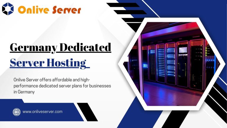 Affordable Plan with Cheap Germany Dedicated Server by Onlive Server