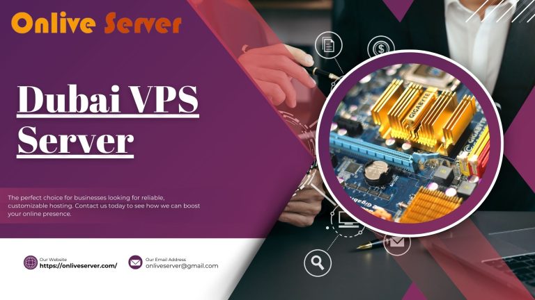 Enhance Your Online Presence with VPS Dubai by Onlive Server