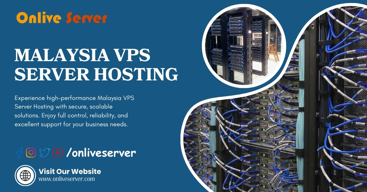 Malaysia Dedicated VPS Hosting Servers: Exciting Features