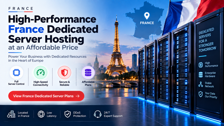 High-Performance France Dedicated Server Hosting at an Affordable Price