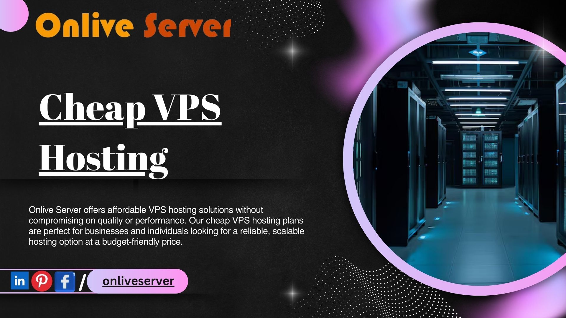 Benefits of Choosing an Ideal Cheap VPS Hosting for Your Website - Onlive Server (2)