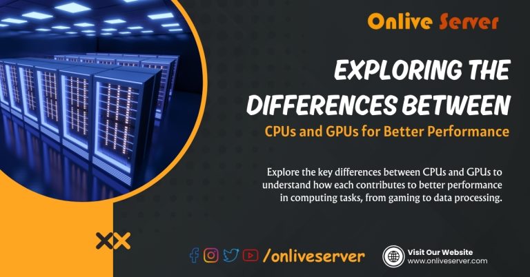 Exploring the Differences Between CPUs and GPUs for Better Performance