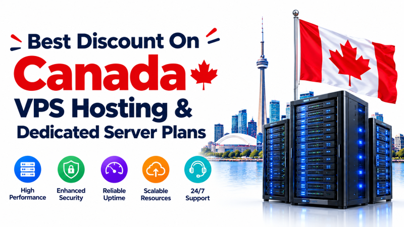 Canada VPS Hosting & Dedicated Server