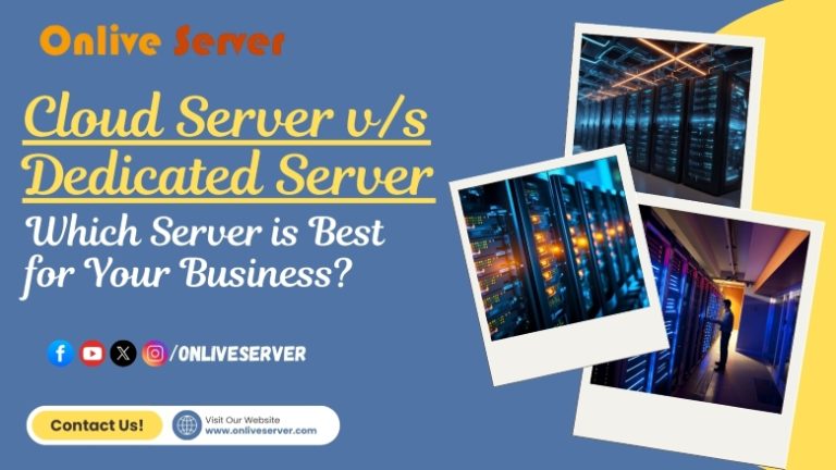 Cloud Server vs Dedicated Server: Which Server is Best for Your Business?