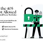 How to Fix the HTTP 405 Error: Easy Ways to Solve the Problem