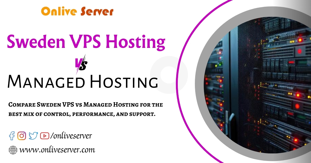 Sweden VPS Hosting vs. Managed Hosting