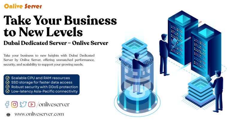 Take Your Business to New Levels Dubai Dedicated Server - Onlive Server