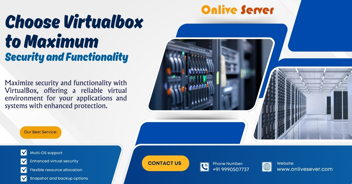 Choose Virtualbox to Maximum Security and Functionality