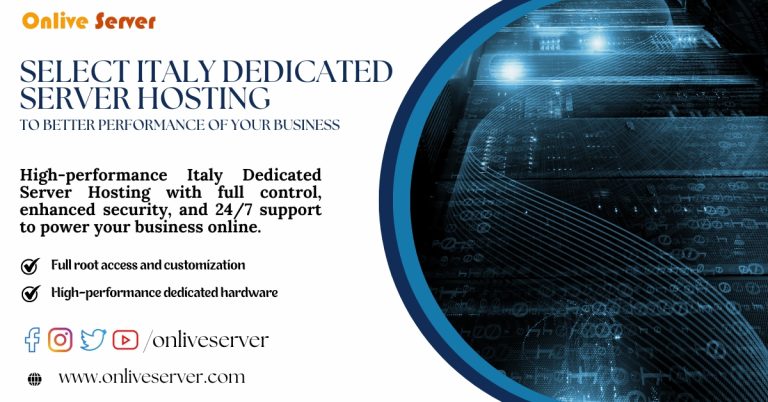 Select Italy Dedicated Server Hosting To Better Performance Of Your Business