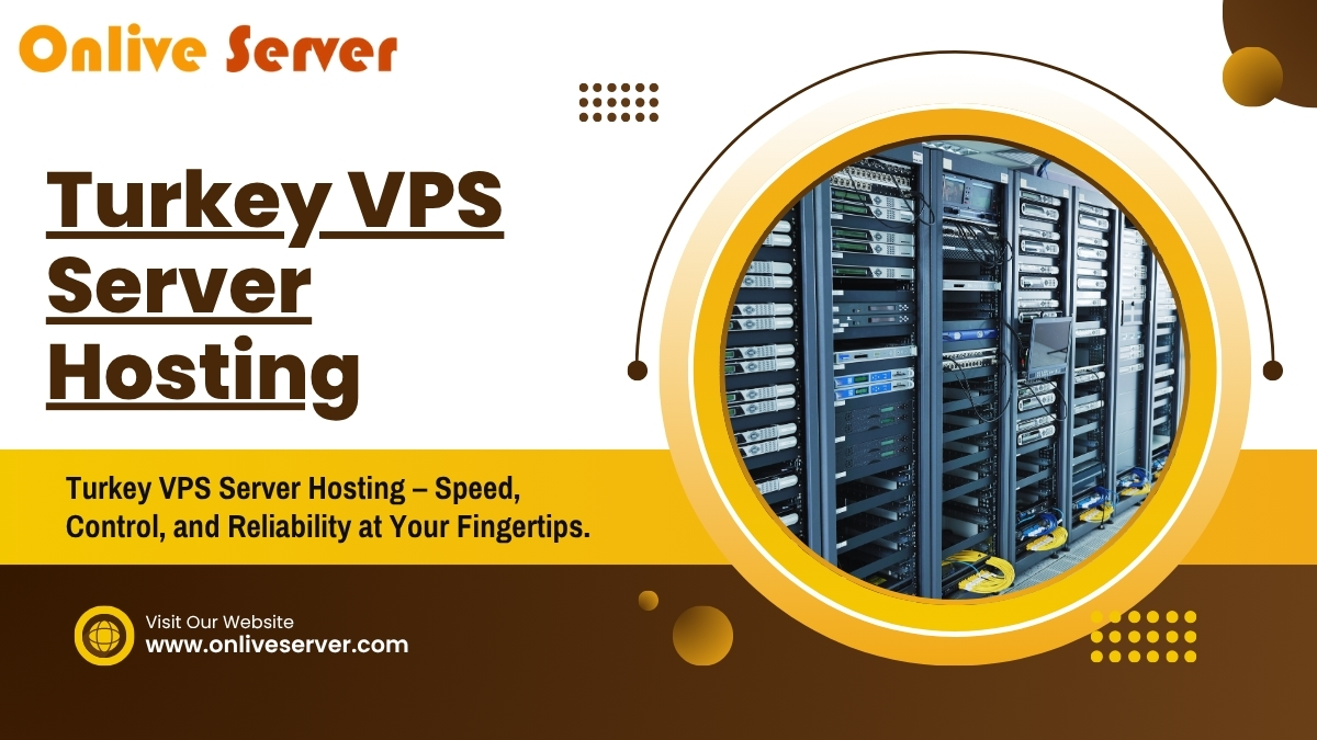 Turkey VPS Server Hosting Plans By Onlive Server
