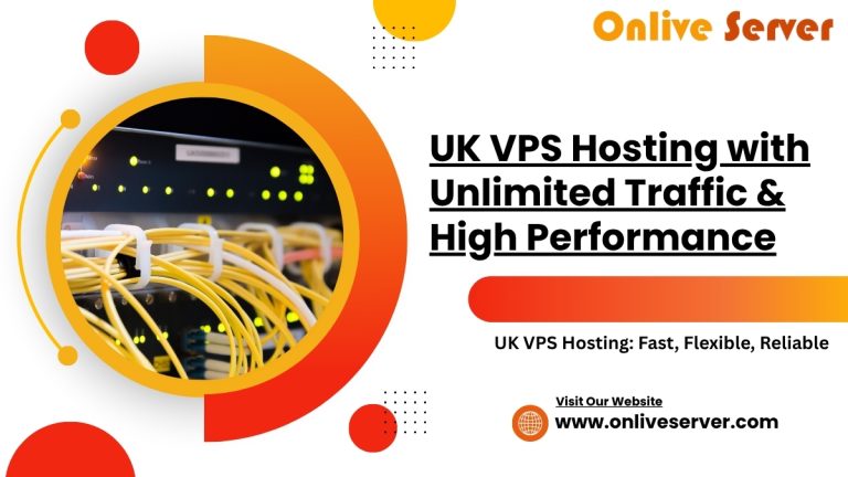 UK VPS Hosting with Unlimited Traffic & High Performance – Onlive Server