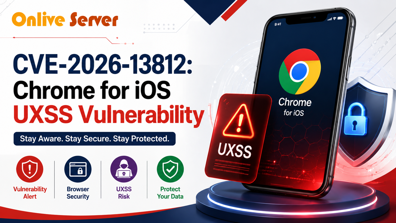 CVE-2026-13812: Chrome for iOS UXSS Vulnerability