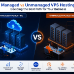 Managed vs Unmanaged VPS Hosting: Deciding the Best Path for Your Business featured image - Onlive Server