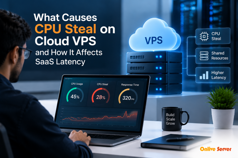 What Causes CPU Steal on Cloud VPS and How It Affects SaaS Latency