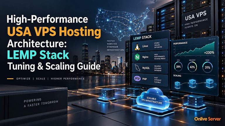 High-Performance USA VPS Hosting Architecture - LEMP Stack Tuning & Scaling Guide