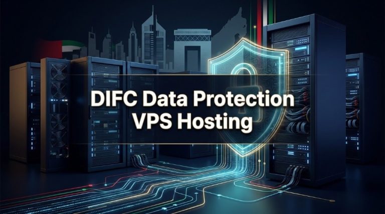 DIFC Data Protection VPS Hosting - Secure Server Infrastructure in Dubai